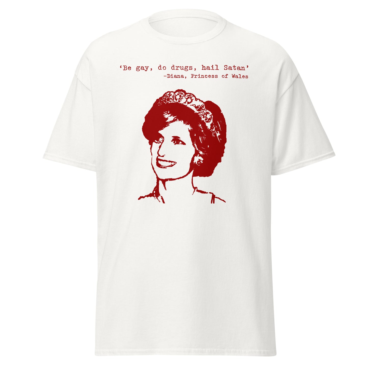 Be gay, do drugs, hail Satan Diana T-shirt