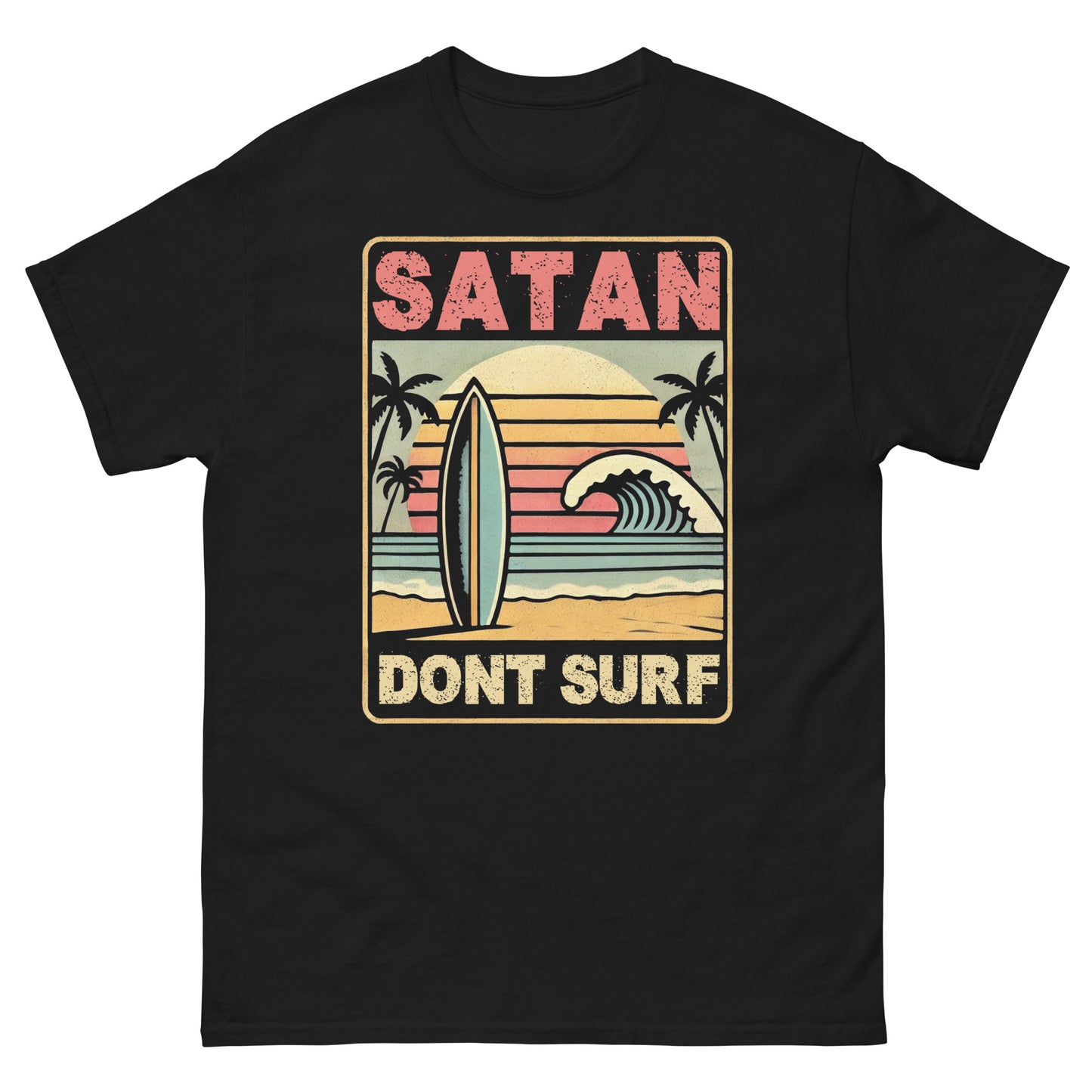 Satan Don't Surf T-shirt