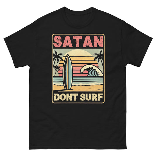 Satan Don't Surf T-shirt